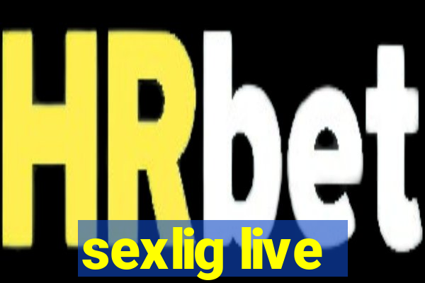 sexlig live